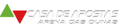Casa de Apostas – Arena das Dunas